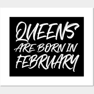 Queens are born in February Posters and Art